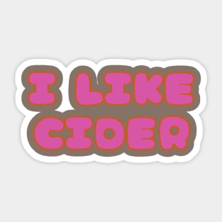 I LIKE Cider. In A Retro Vintage Pop Font Style Sticker